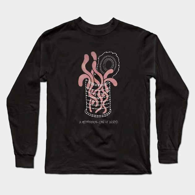 A Metaphysical Can of Worms Long Sleeve T-Shirt by john_salazar